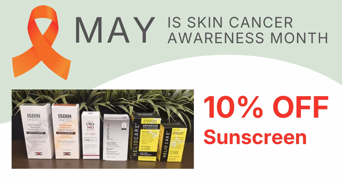 May is Skin Cancer Awareness Month - 10% off sunscreen products